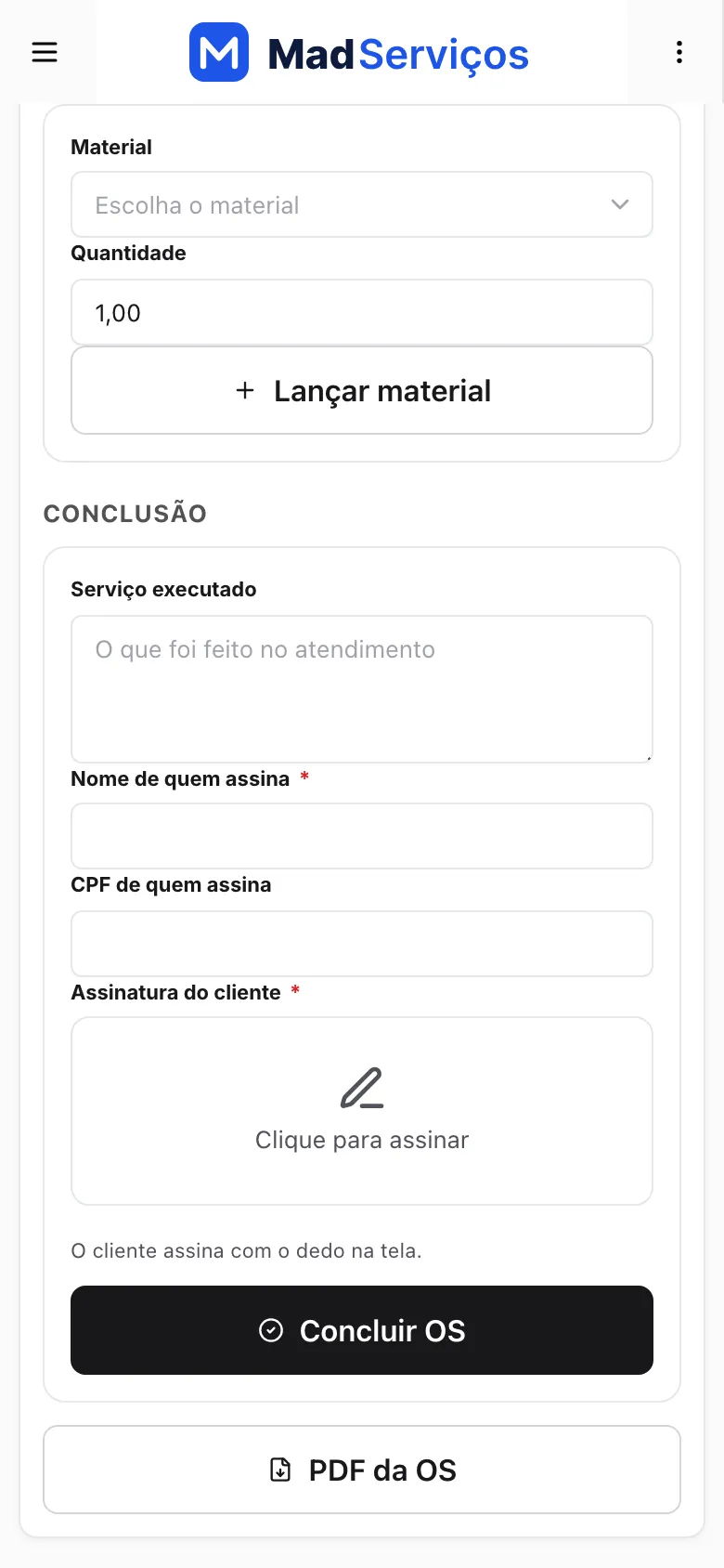 Minha OS no celular do técnico: material usado, serviço executado e assinatura do cliente com o dedo na tela